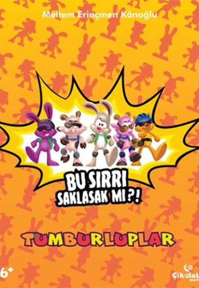 Tumburluplar - Bu Sırrı Saklasak mı?!