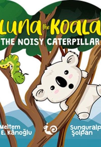 Luna the Koala - The Noisy Caterpillar