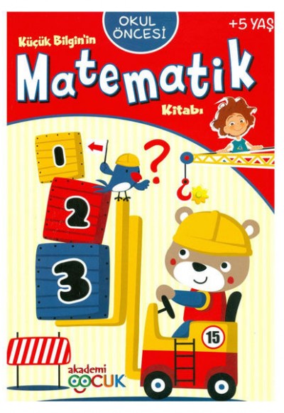 Akademi Çocuk - Küçük Bilgin'in Matematik Kitabı - 5 Yaş