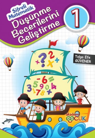 Akademi Çocuk - Şifreli Matematik Düşünme Becerileri