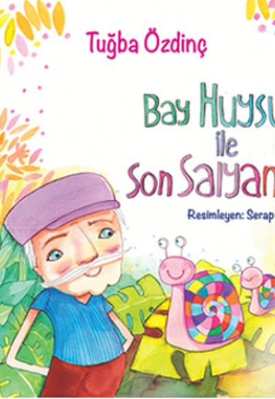 Bay Huysuz ve Son Salyangoz