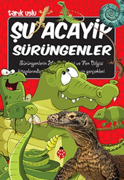 Şu Acayip sürüngenler