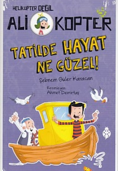 Helikopter Değil Ali kopter 5 - Tatilde Hayat Ne Güzel