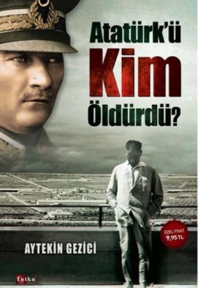 Atatürk'ü Kim Öldürdü?