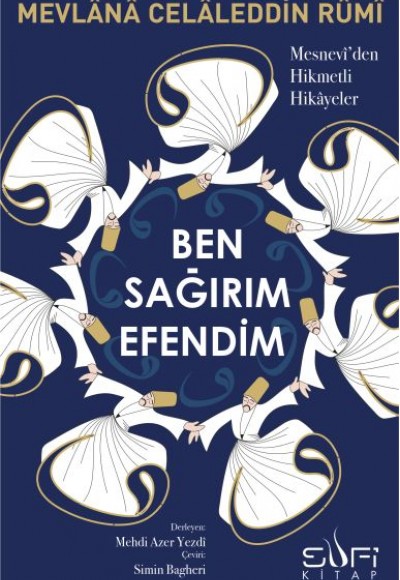 Ben Sağırım Efendim - Mesnevi'den Hikmetli Hikayeler