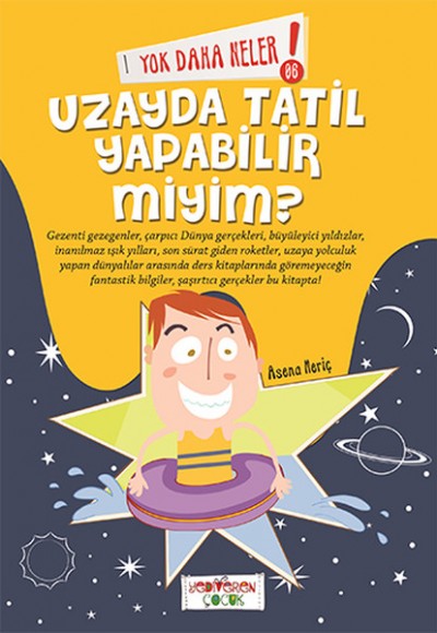 Yok Daha Neler - Uzayda Tatil Yapabilir Miyim?