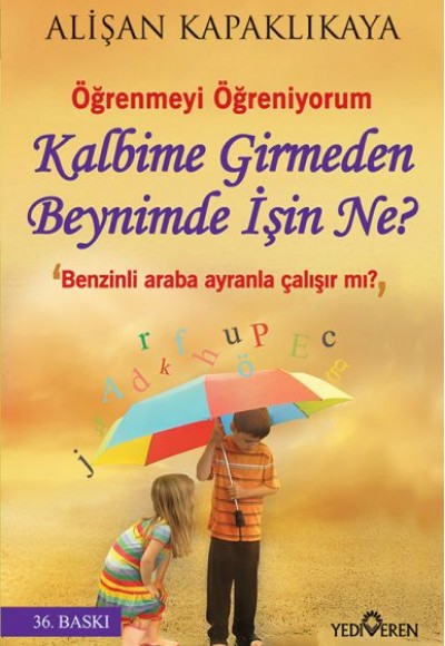 Kalbime Girmeden Beynimde İşin Ne?