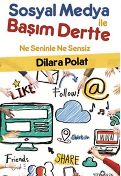 Sosyal Medya ile Başım Dertte