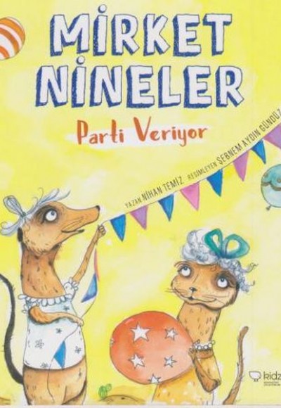 Mirket Nineler Parti Veriyor