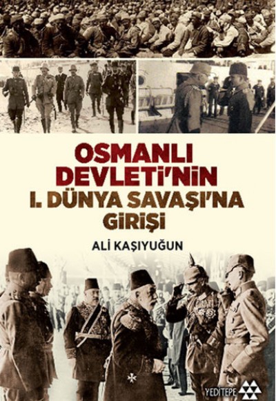 Osmanlı Devletinin 1. Dünya Savaşına Girişi