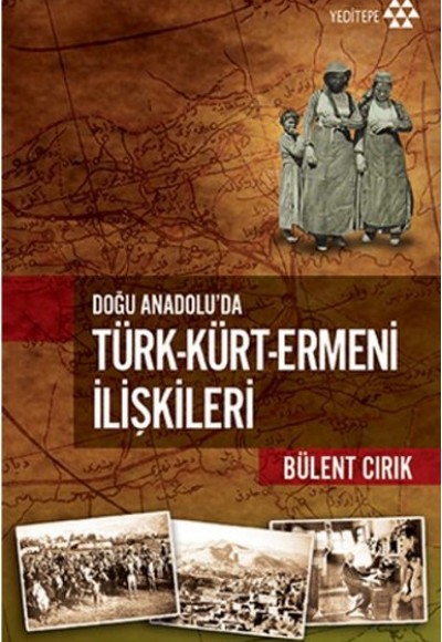 Doğu Anadolu’da Türk-Kürt-Ermeni İlişkileri