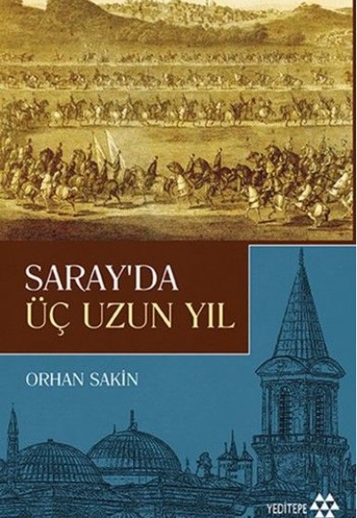 Saray'da Üç Uzun Yıl