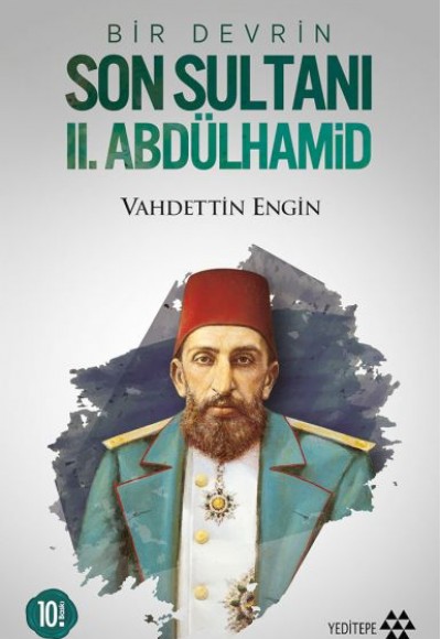 Bir Devrin Son Sultanı 2. Abdülhamid