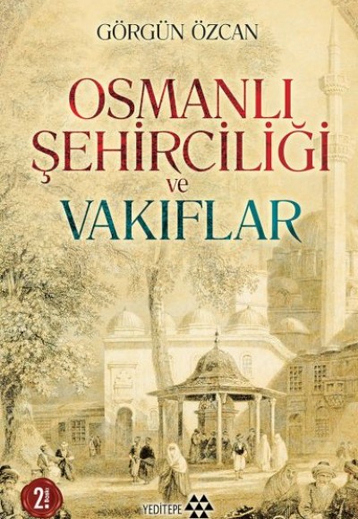 Osmanlı Şehirciliği ve Vakıflar