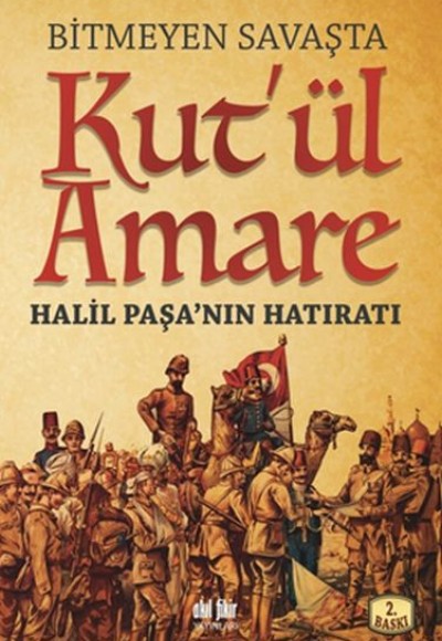 Bitmeyen Savaşta Kut'ül Amare Halil Paşanın Hatıratı