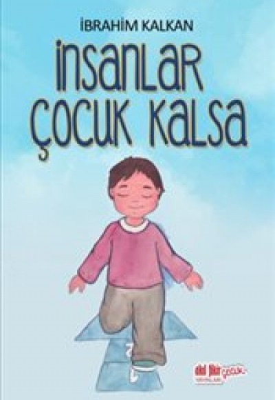 İnsanlar Çocuk Kalsa