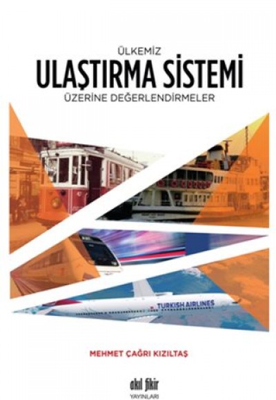 Ülkemiz Ulaştırma Sistemi Üzerine Değerlendirmeler