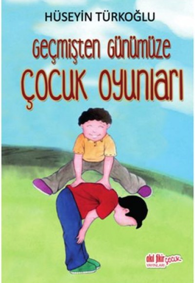 Geçmişten Günümüze Çocuk Oyunları