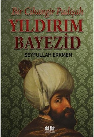 Bir Cihangir Padişah - Yıldırım Bayezid