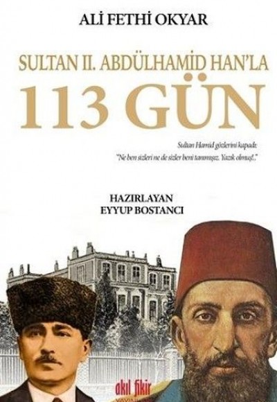 Sultan 2. Abdülhamid Han'la 113 Gün