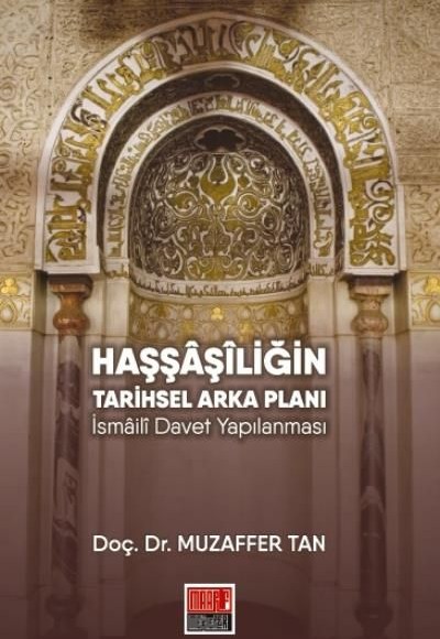 Haşşaşiliğin Tarihsel Arka Planı İsmaili Davet Yapılanması