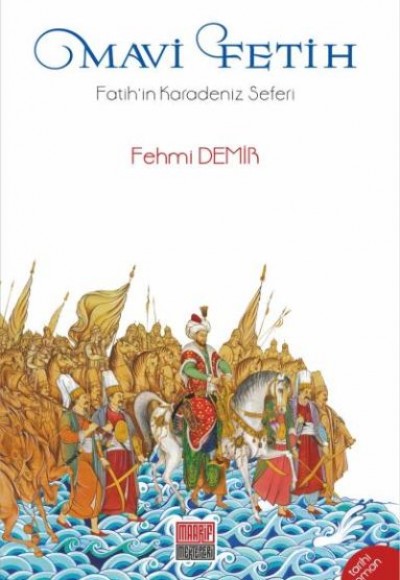 Mavi Fetih Fatihin Karadeniz Seferi