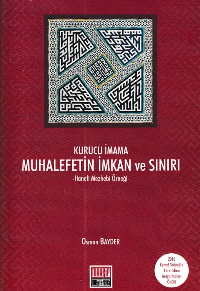 Kurucu İmama Muhalefetin İmkan ve Sınırı - Hanefi Mezhebi Örneği