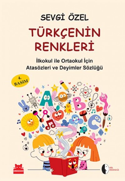 Türkçenin Renkleri  İlköğretim için Atasözleri ve Deyimler Sözlüğü