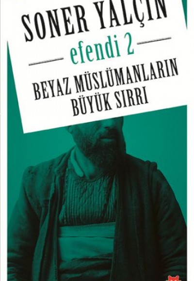 Beyaz Müslümanların Büyük Sırrı - Efendi 2