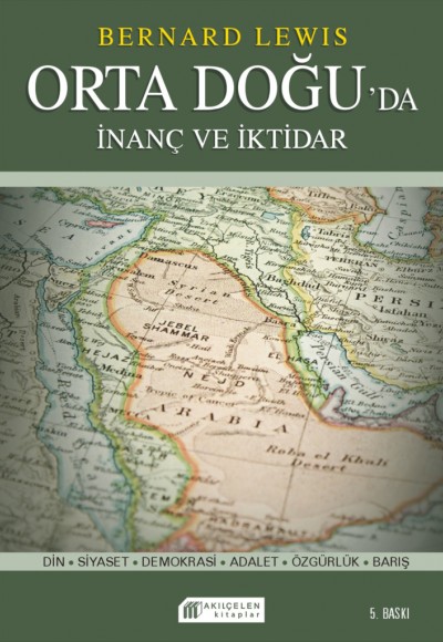 İnanç ve İktidar: Orta Doğu’da Din ve Siyaset İnanç ve İktidar: Orta Doğu’da Din ve Siyaset