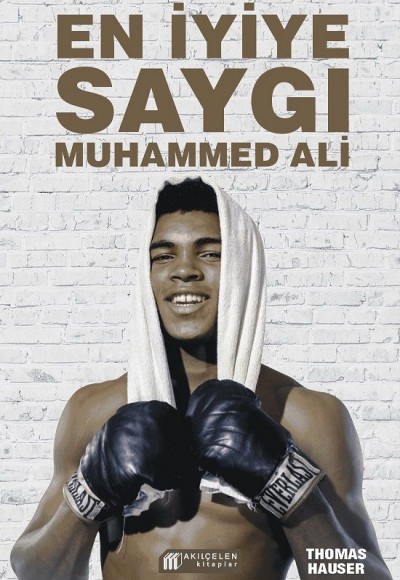 En İyiye Saygı -  Muhammed Ali