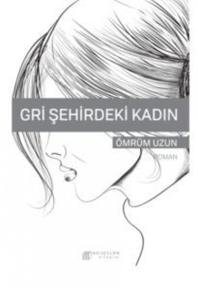 Gri Şehirdeki Kadın