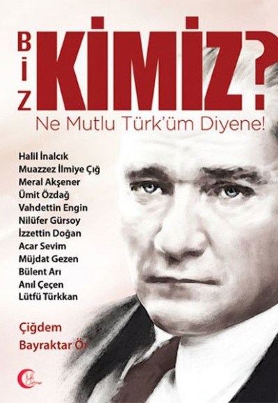 Biz Kimiz? - Ne Mutlu Türküm Diyene!