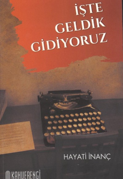 İşte Geldik Gidiyoruz