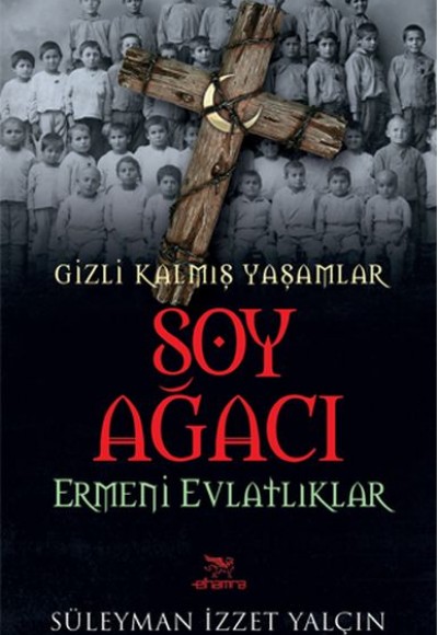 Soy Ağacı - Ermeni Evlatlıklar / Gizli Kalmış Yaşamlar