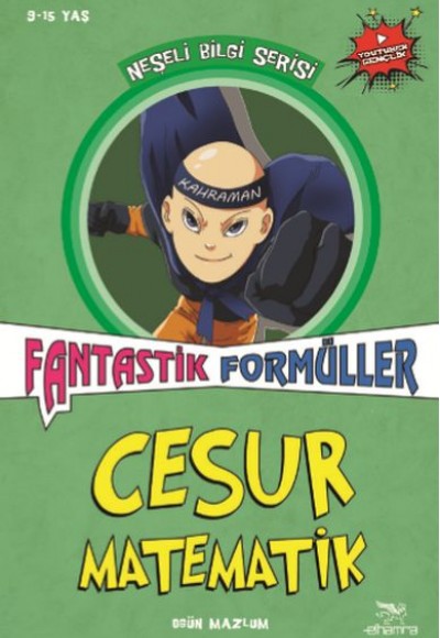 Cesur Matematik Fantastik Formüller - Neşeli Bilgi Serisi - 3