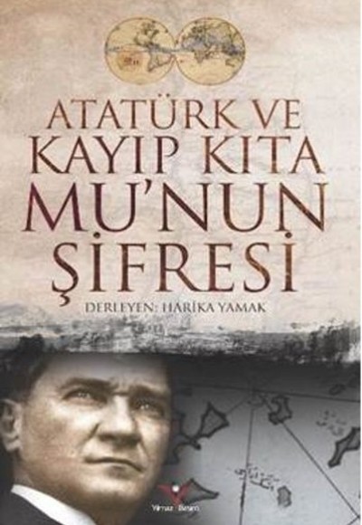 Atatürk ve Kayıp Kıta Mu'nun Şifresi