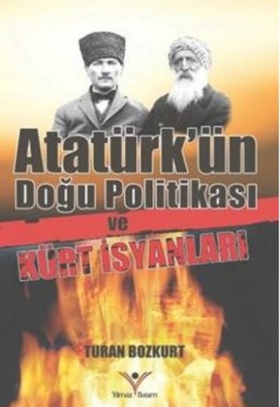 Atatürk'ün Doğu Politikası ve Kürt İsyanları