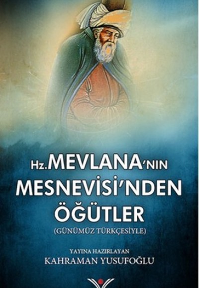 Mevlana'nın Mesnevisi'nden Öğütler