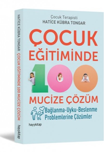 Çocuk Eğitiminde 100 Mucize Çözüm