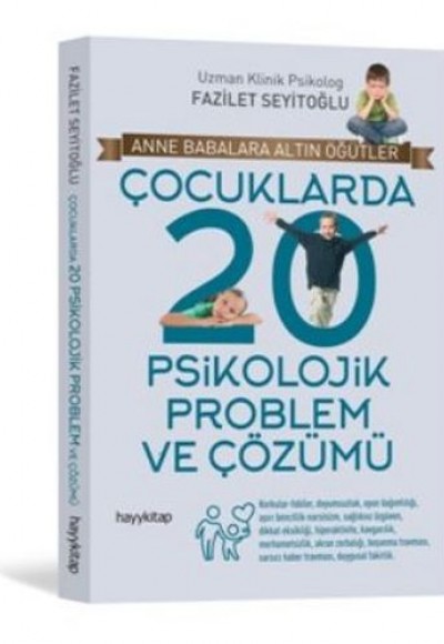 Çocuklarda 20 Psikolojik Problem ve Çözümü