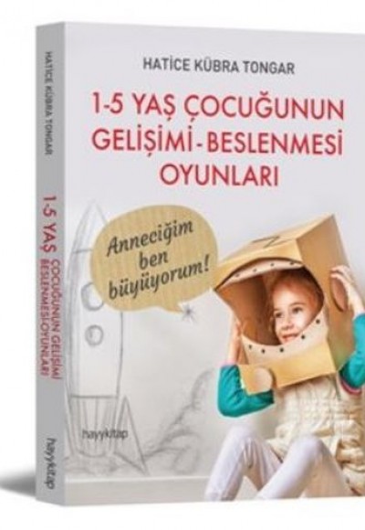 1-5 Yaş Çocuğunun Gelişimi - Beslenmesi Oyunları