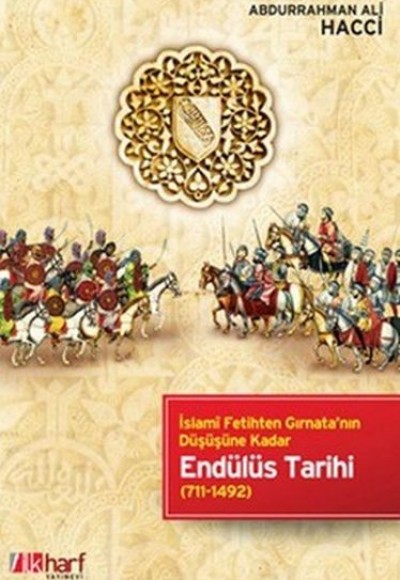 İslami Fetihten Gırnata'nın Düşüşüne Kadar Endülüs Tarihi