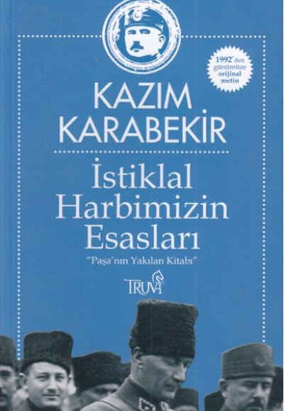 İstiklal Harbimizin Esasları - Paşa'nın Yakılan Kitabı