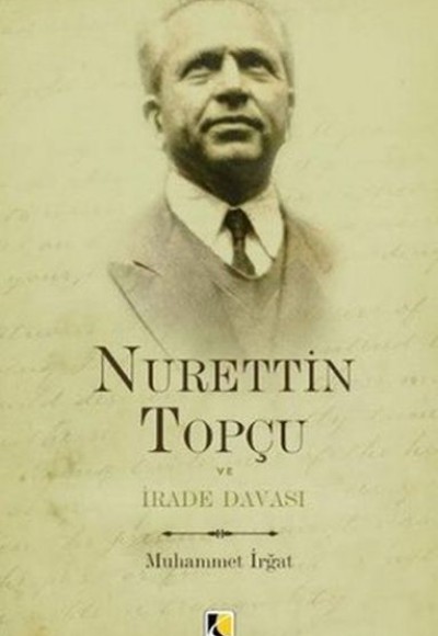 Nurettin Topçu ve İrade Davası