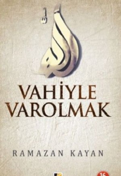 Vahiyle Varolmak