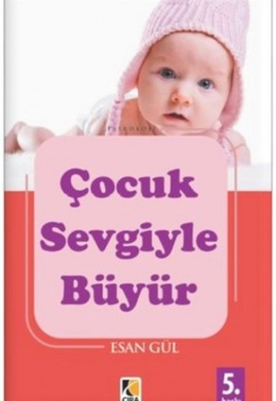 Çocuk Sevgiyle Büyür