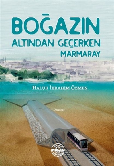 Boğazın Altından Geçerken Marmaray