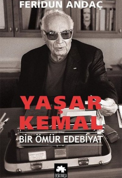 Yaşar Kemal - Bir Ömür Edebiyat (Ciltli)