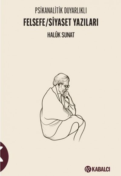 Psikanalitik Duyarlıklı Felsefe/Siyaset Yazıları